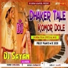 Dhaker Tale Komor Dole Piano Version ( Tapori Mix ) by Dj Sayan Asansol